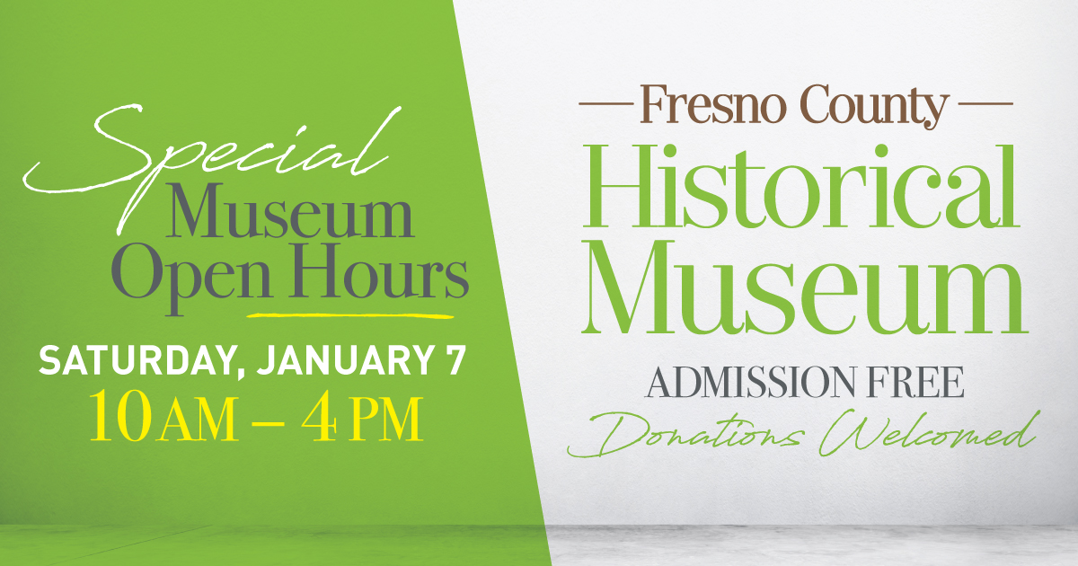 Fresno County Historical Museum special hours 