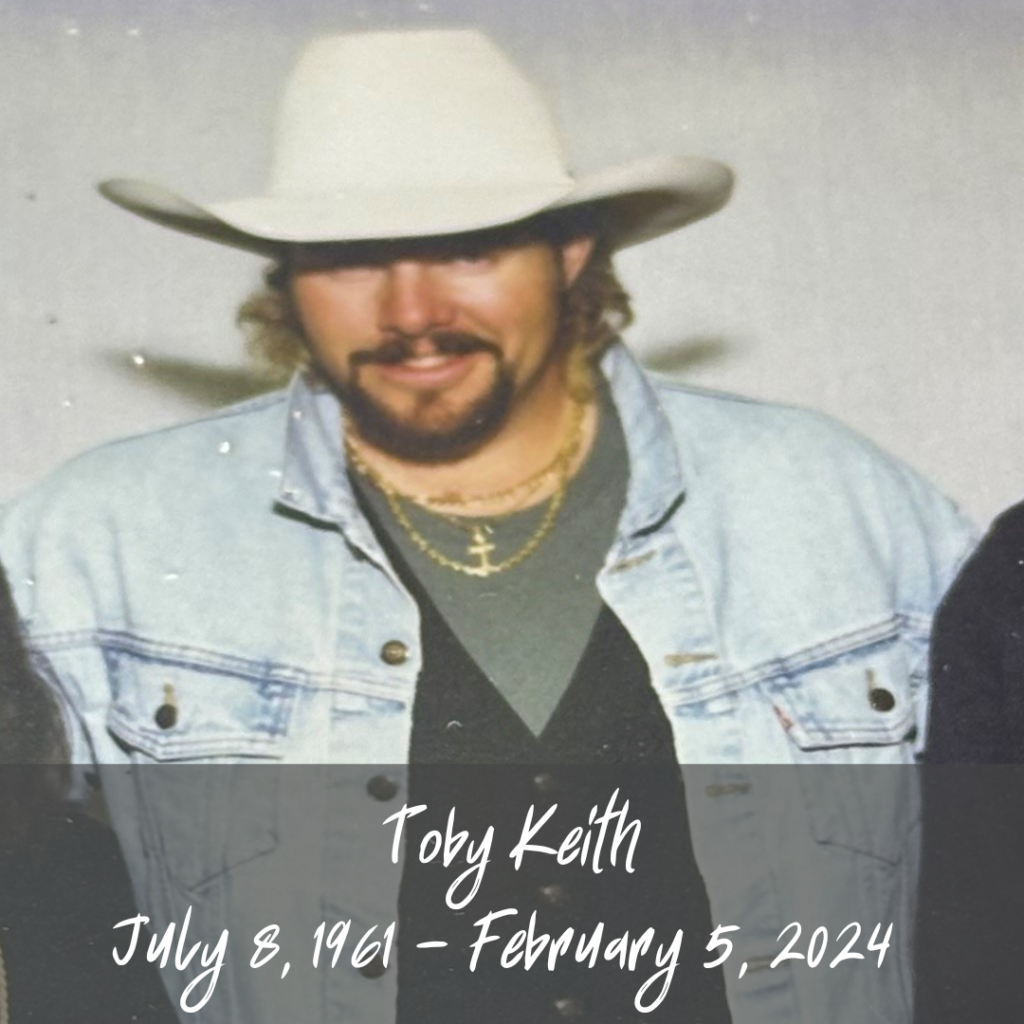 Toby Keith - July 8, 1961 - February 5, 2024