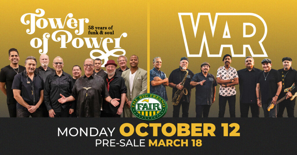 Tower of Power & WAR | Mon, Oct 12 | Pre-sale March 18; The Big Fresno Fair Logo